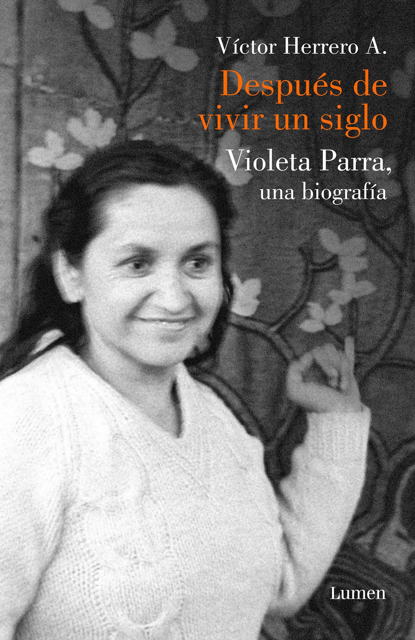 Después de Vivir Un Siglo / After I Lived One Hundred Years. a Biography of Violeta Parra Pop culture