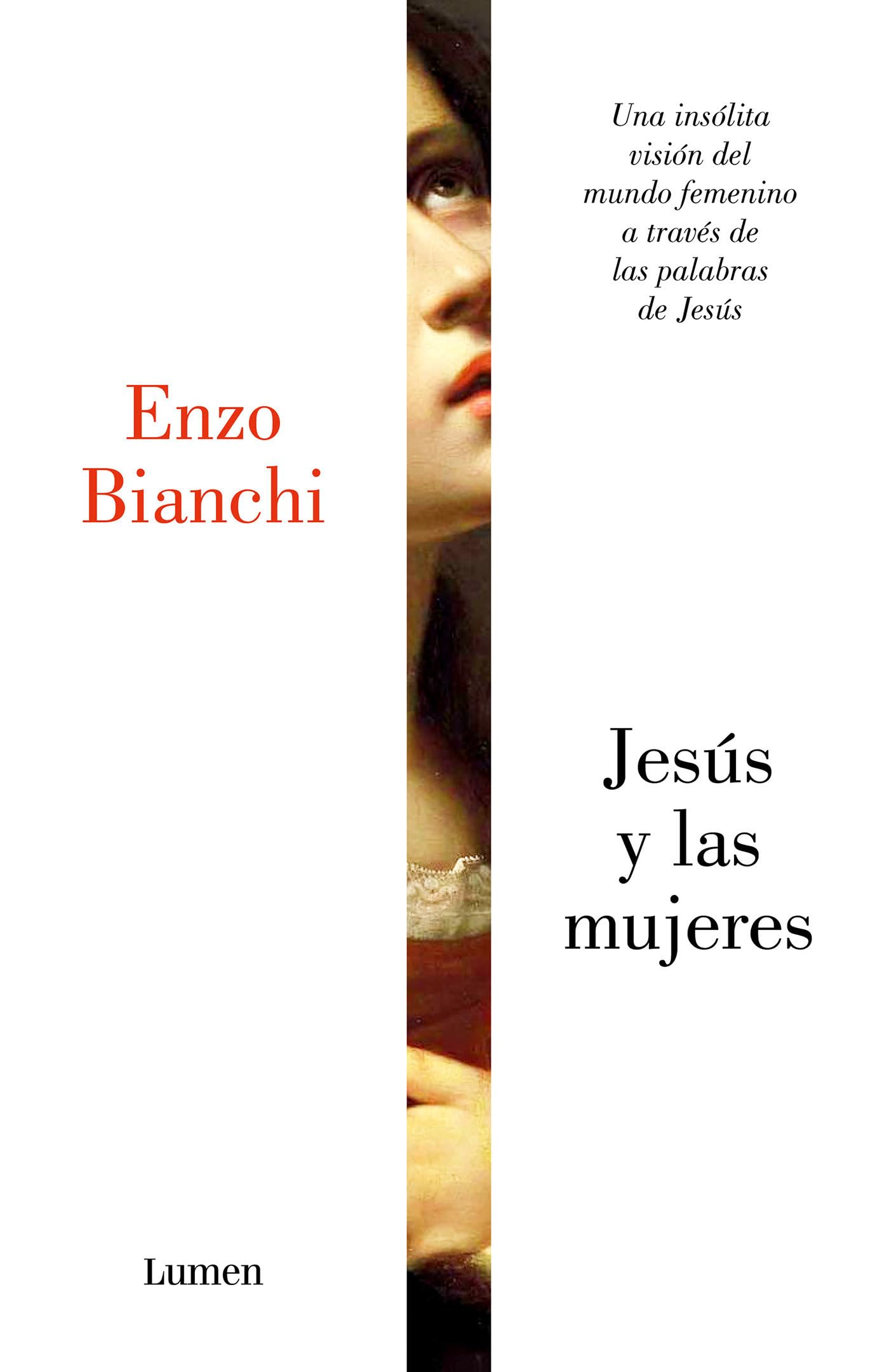Jesús y las mujeres : una insólita visión del mundo femenino a través de las palabras de Jesús Social Sciences