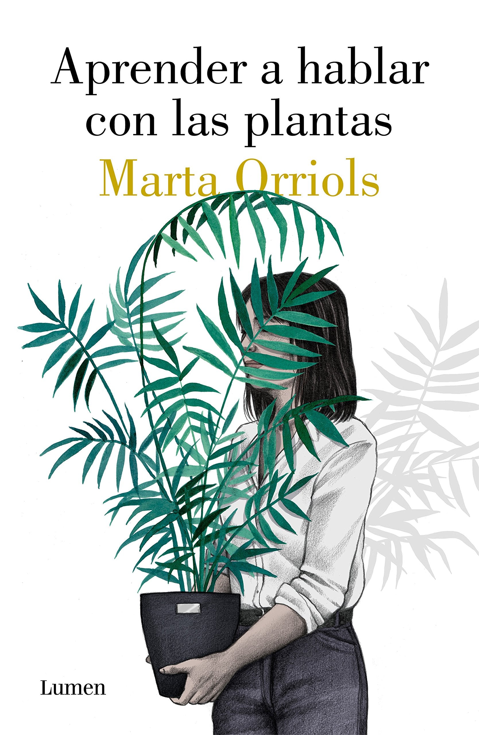 Aprender a hablar con las plantas / Learning to Talk to Plants (Narrativa) Contemporary literature