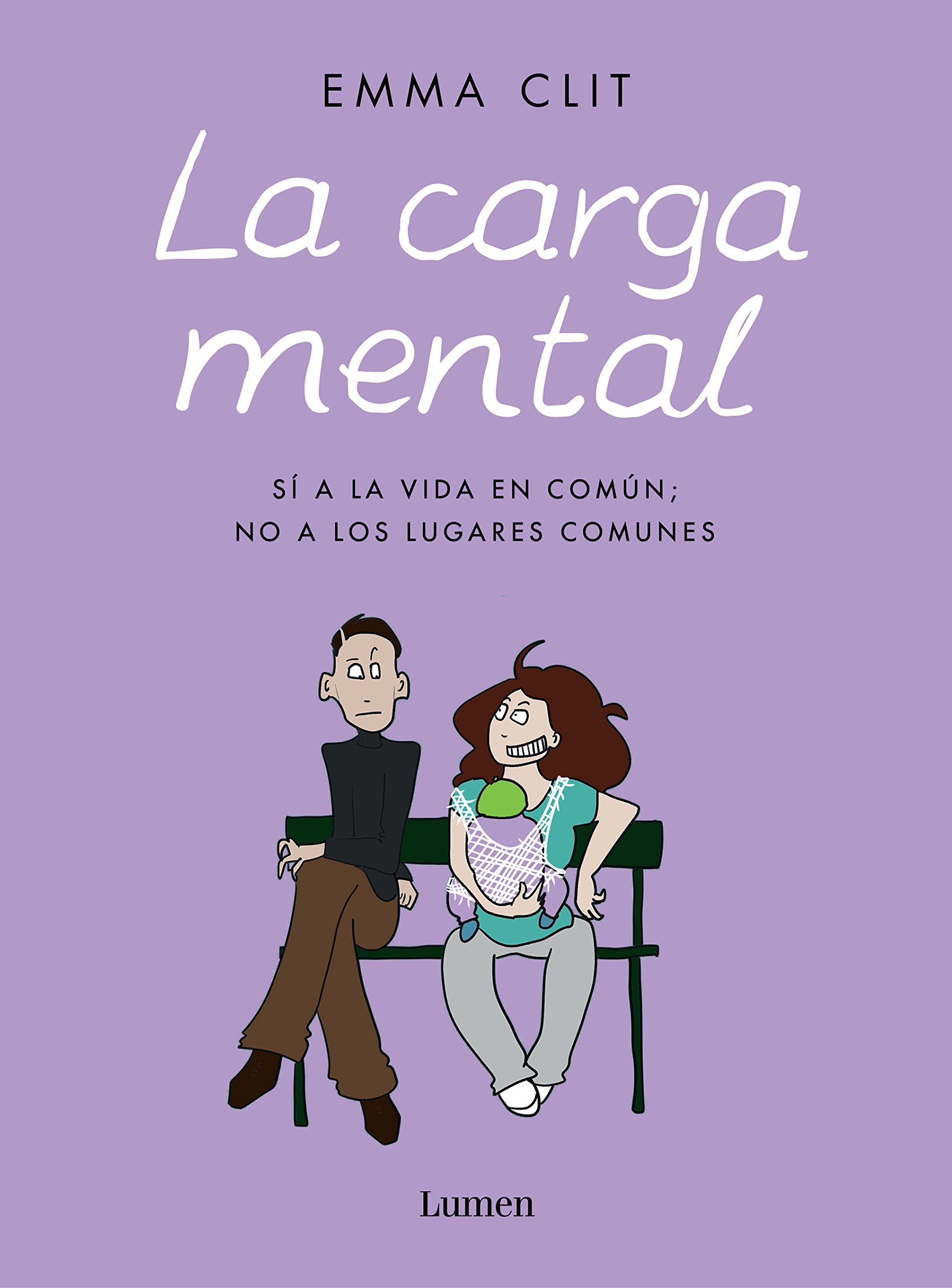 La carga mental : sí a la vida en común ; no a los lugares comunes Medicine