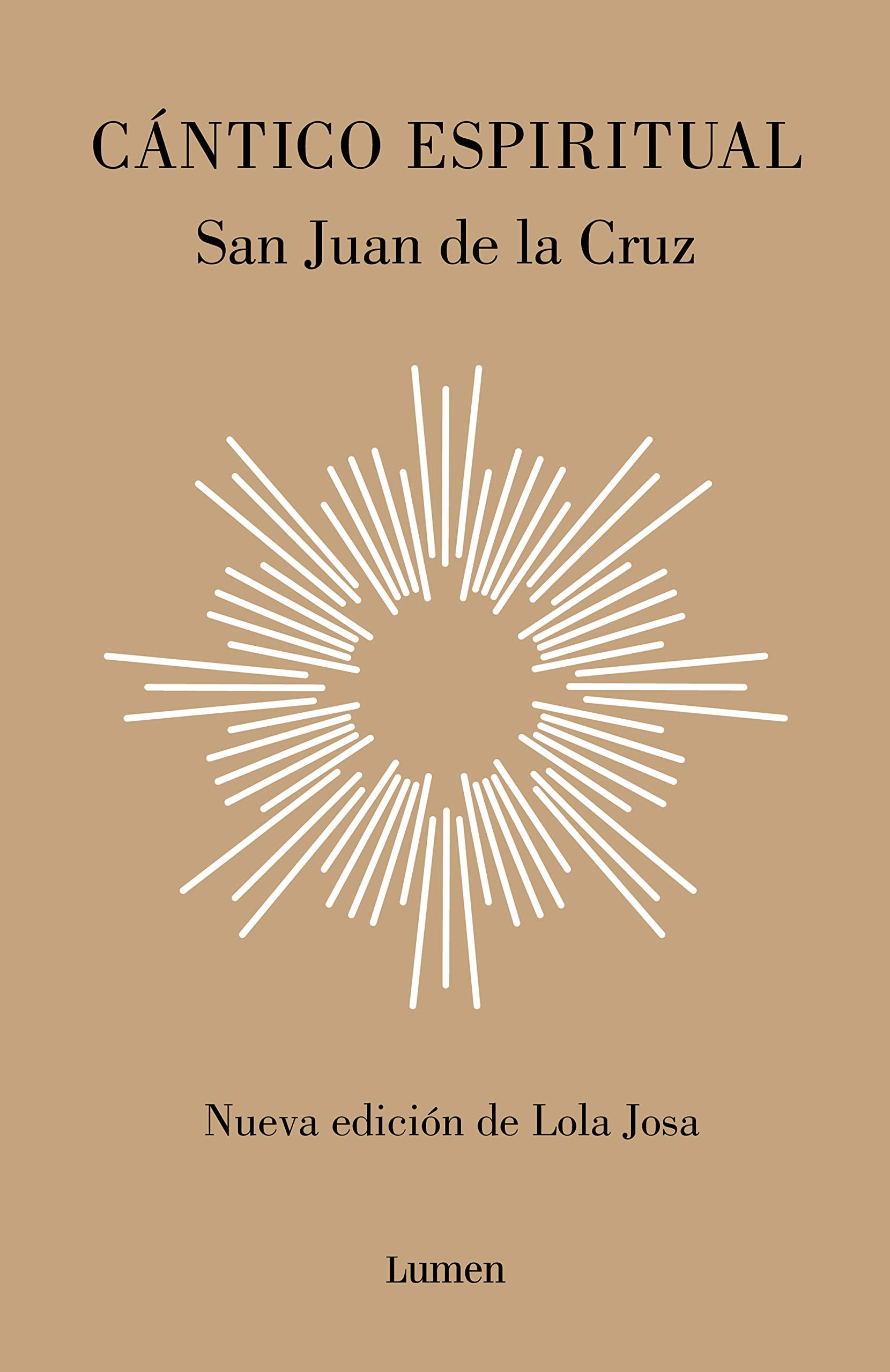 Cántico spiritual / The Spiritual Canticle: Canciones Entre El Alma Y El Esposo book