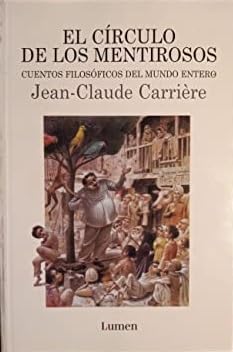 El circulo de los mentirosos/ The Circle of Liars: Cuentos Filosoficos Del Mundo Entero/ Philosophical Stories of the Entire World (Palabra En El Tiempo/ Word in the Time, Band 277) Contemporary literature Books