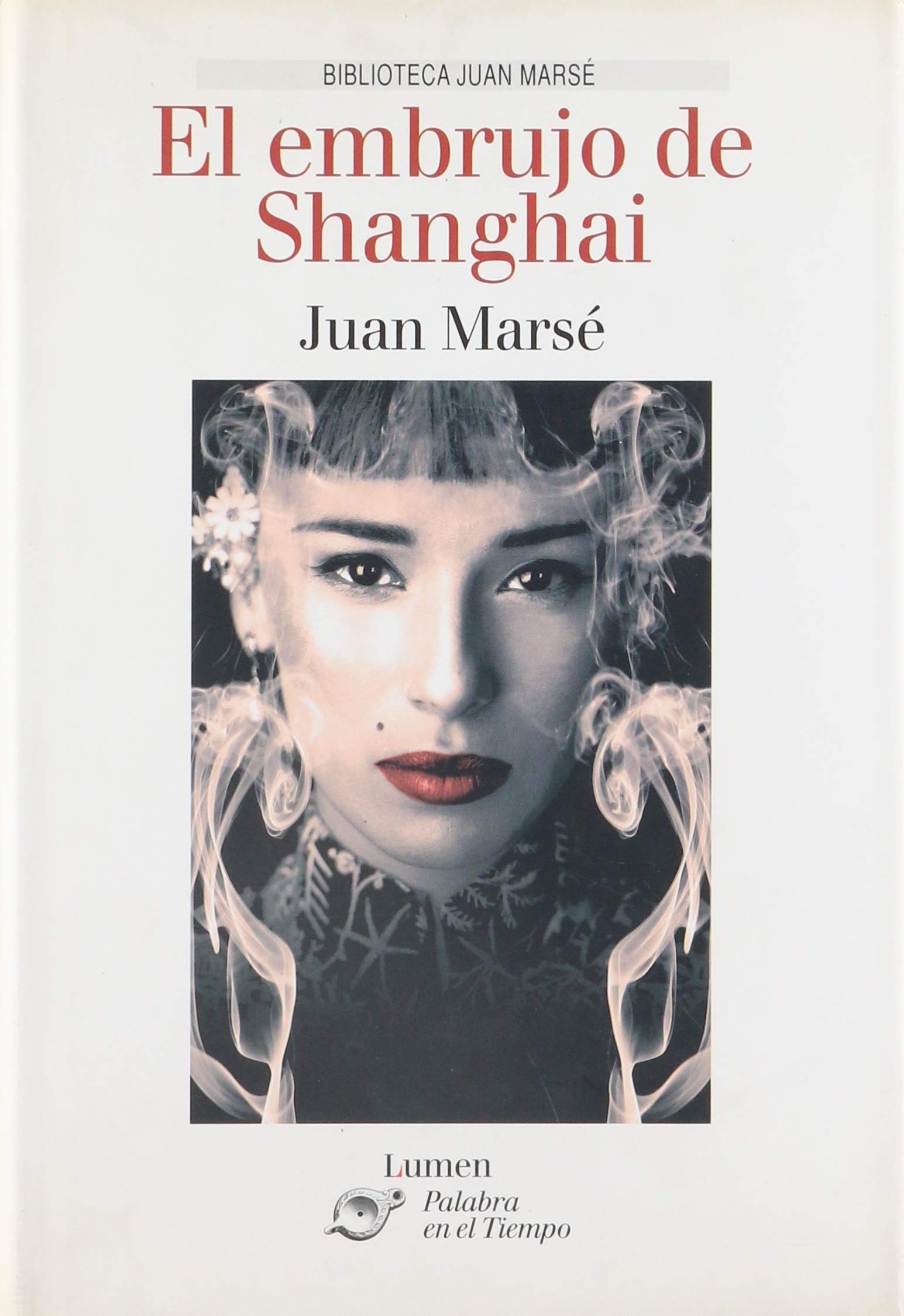 El embrujo de Shanghai (BIBLIOTECA JUAN MARSE, Band 19110) Books