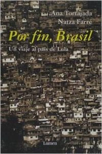 Por fin Brasil / Finally Brazil: Un Viaje Al Pais De Lula (Vivencias) Social Sciences