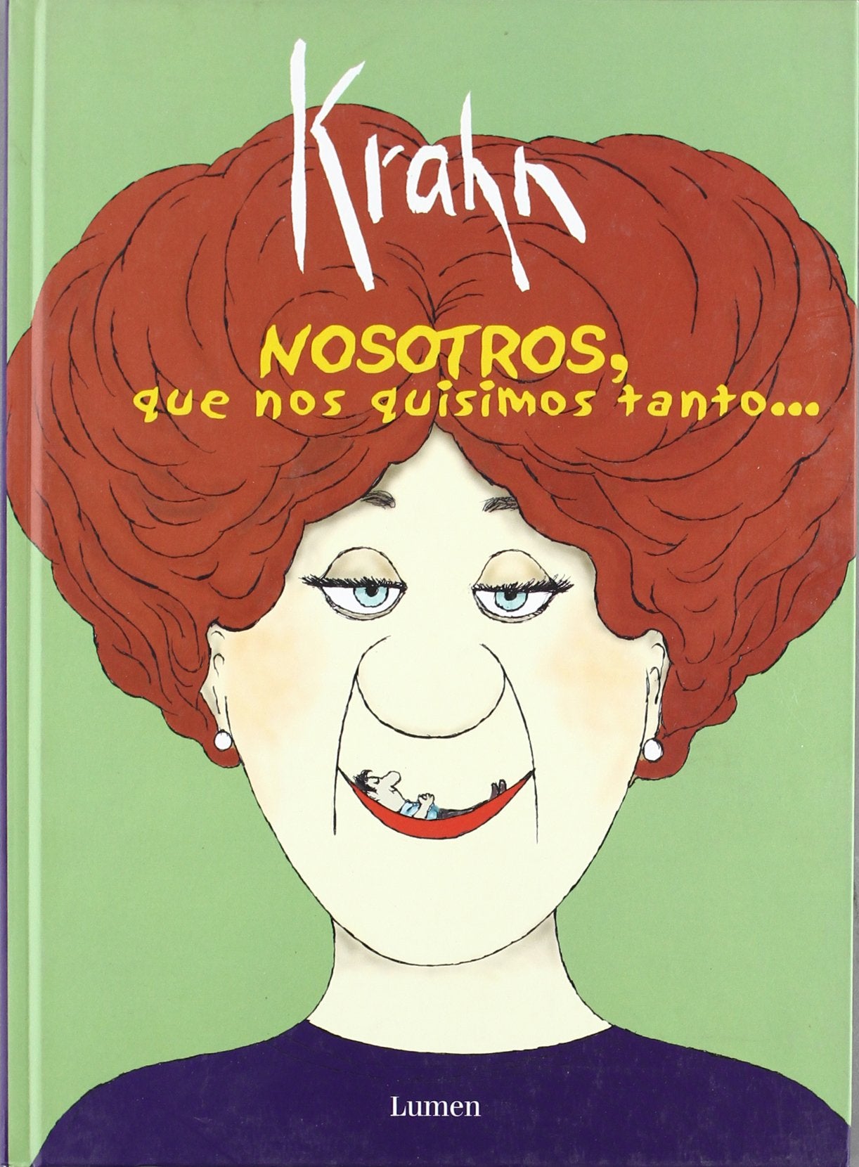 Nosotros, que nos quisimos tanto / Us, we Love book