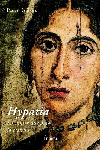 Hypatia: La Mujer Que Amo La Ciencia / the Woman Who Loved Science book
