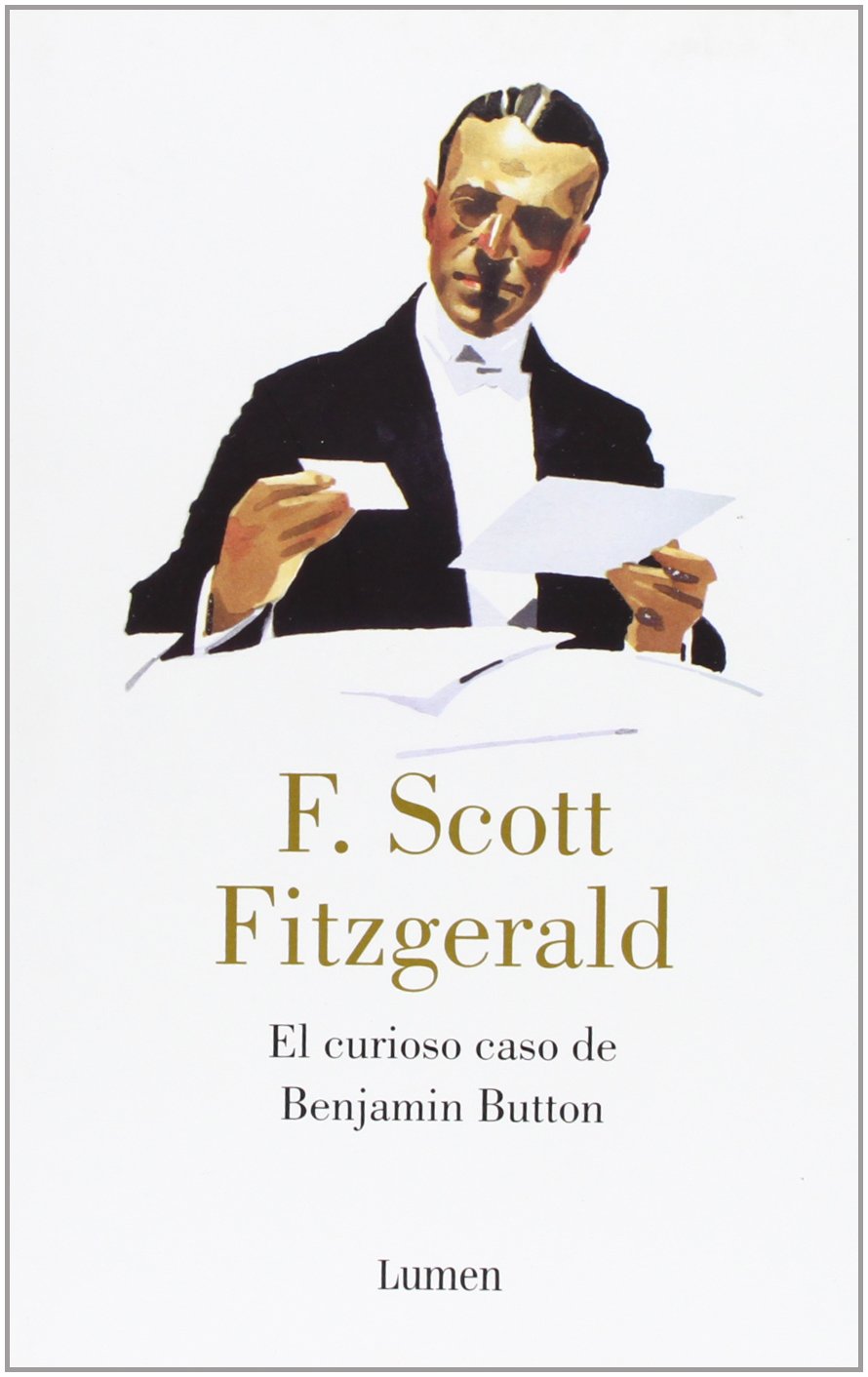El curioso caso de Benjamín Button (NARRATIVA, Band 19113) Essays & Short Stories