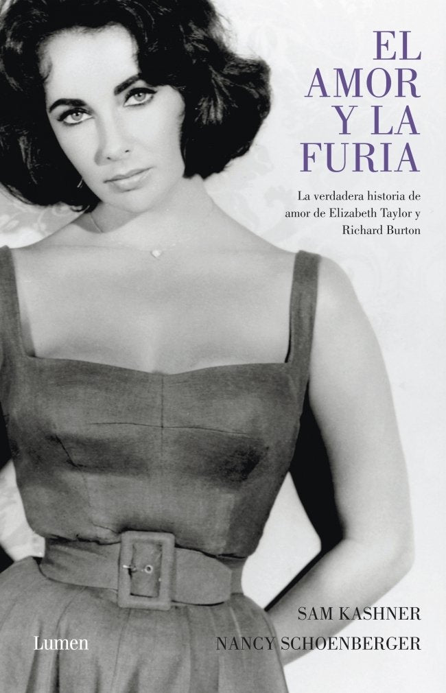 El amor y la furia: La verdadera historia de amor de Elizabeth Taylor y Richard Burton (Narrativa) Social Sciences