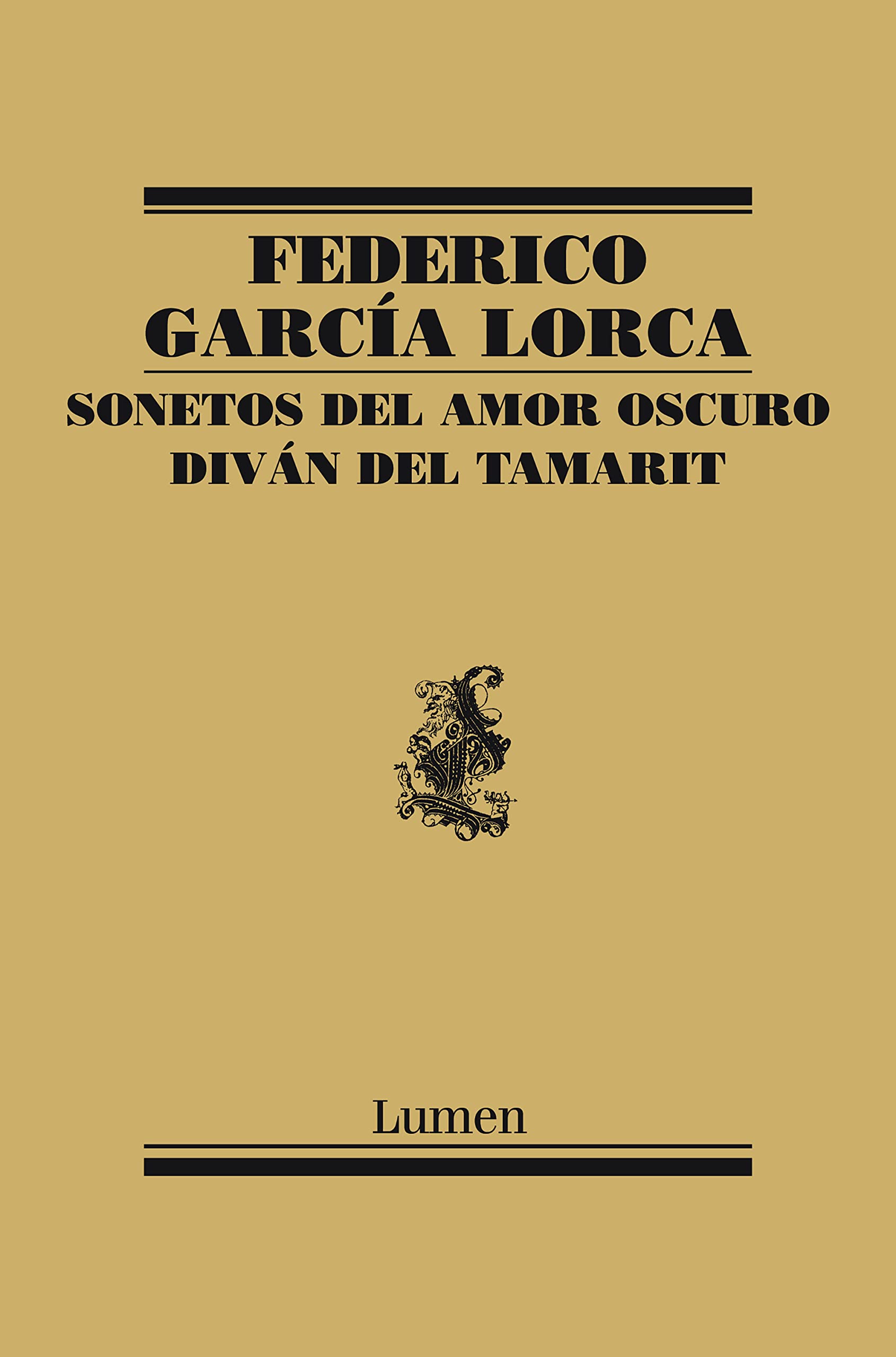 Sonetos del amor oscuro ; Diván del tamarit Poetry