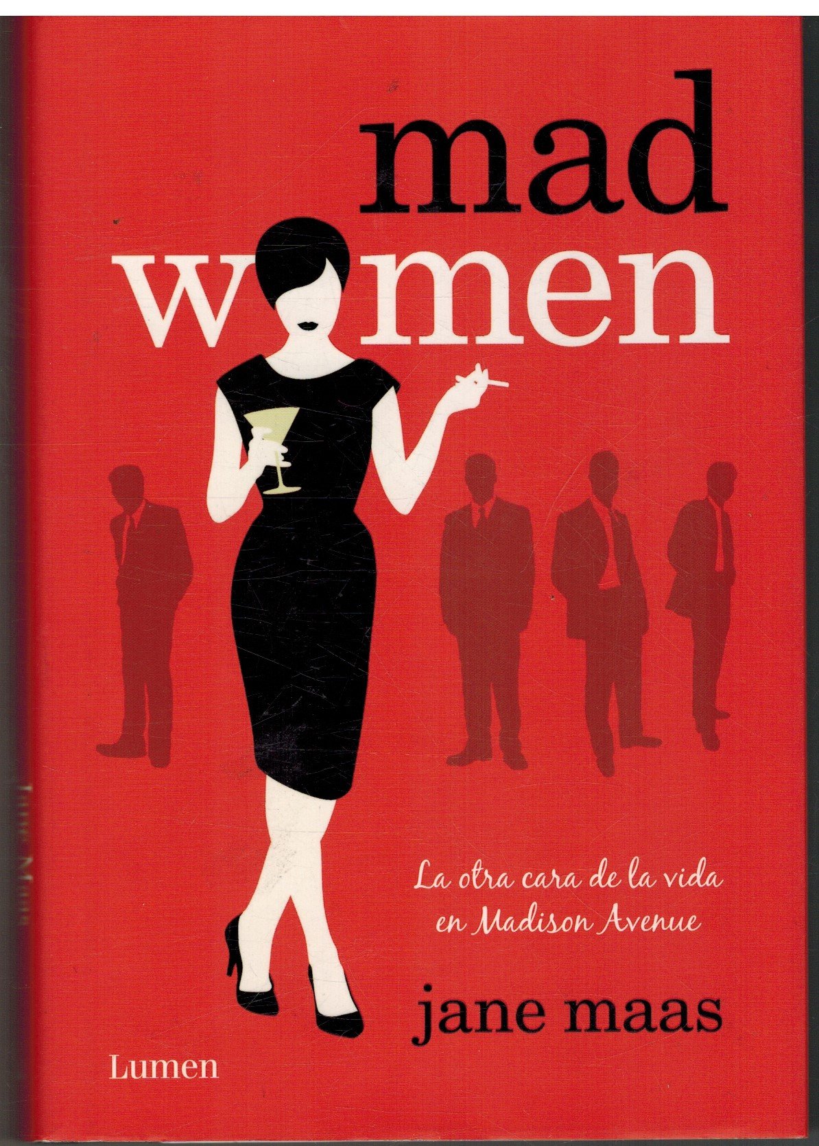 Mad Women : la otra cara de la vida en Madison Avenue Memories