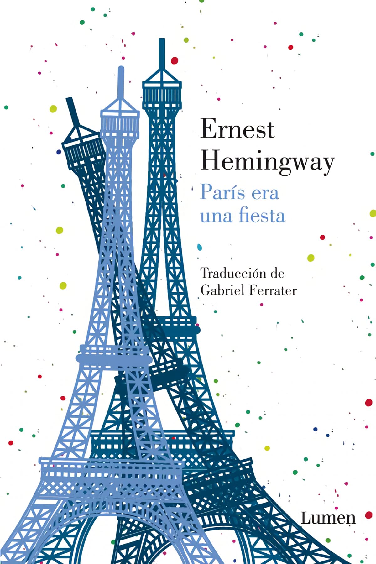 París era una fiesta (Lumen) Classics
