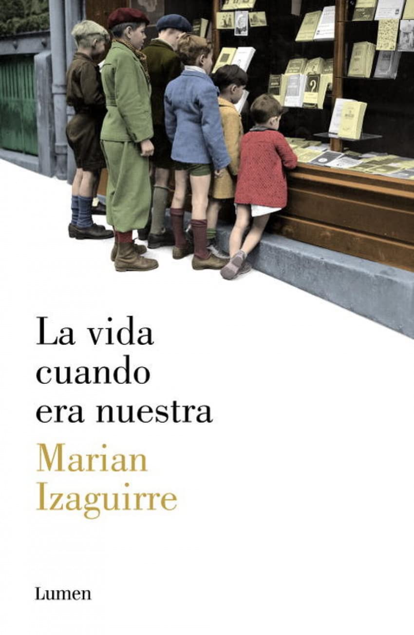 La vida cuando era nuestra Historical Fiction