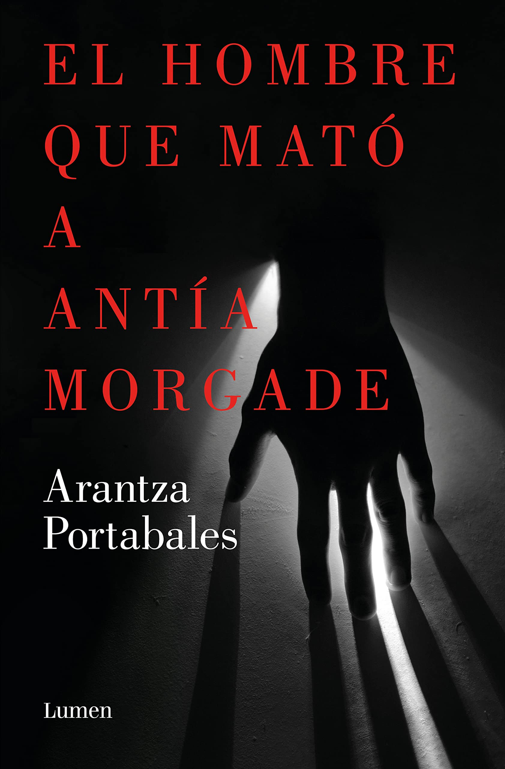 El Hombre Que Mató a Antía Morgade / The Man Who Killed Antía Morgade Contemporary literature