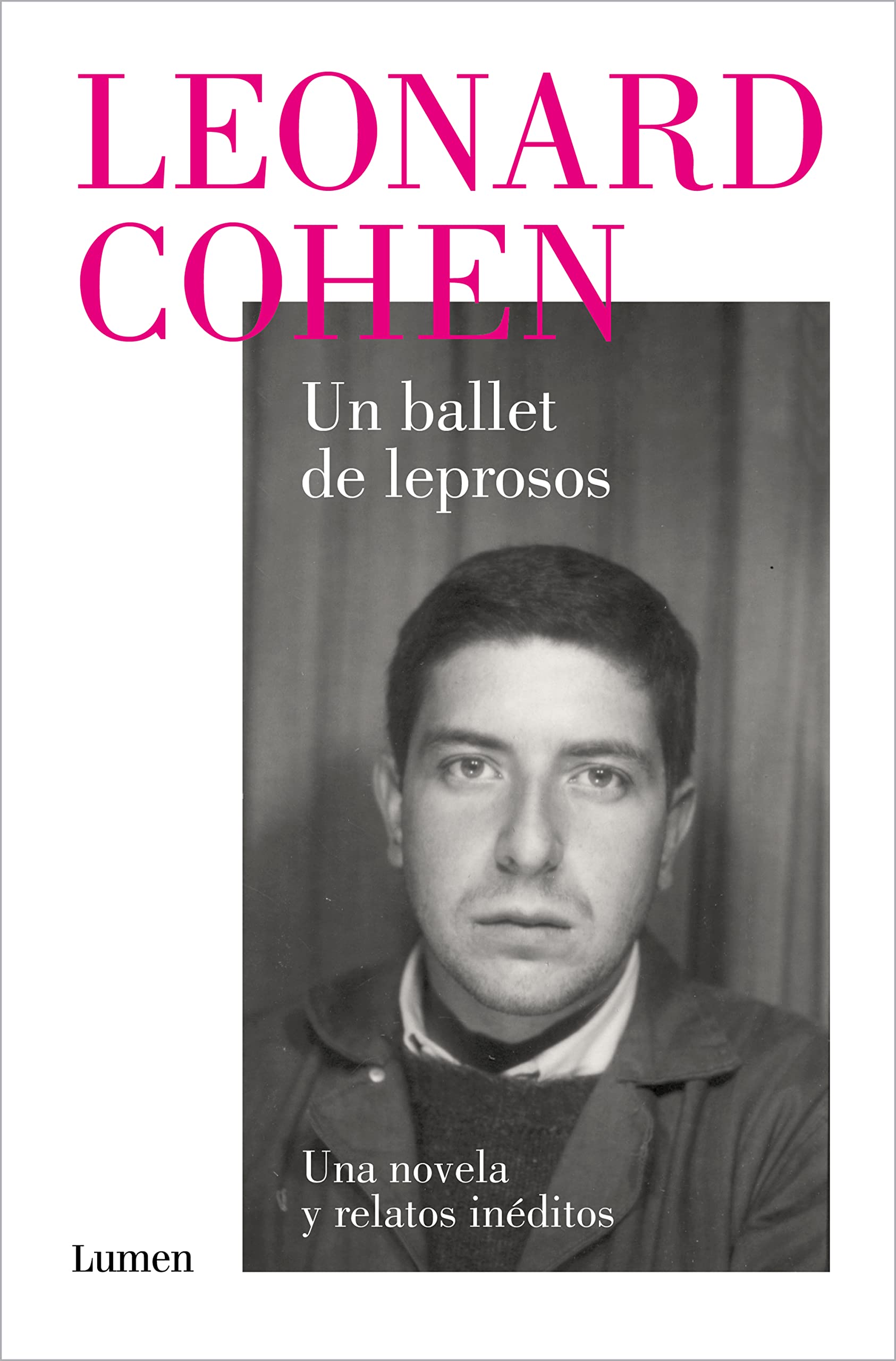 Un ballet de leprosos. Una novela y relatos inéditos (Narrativa) Contemporary literature
