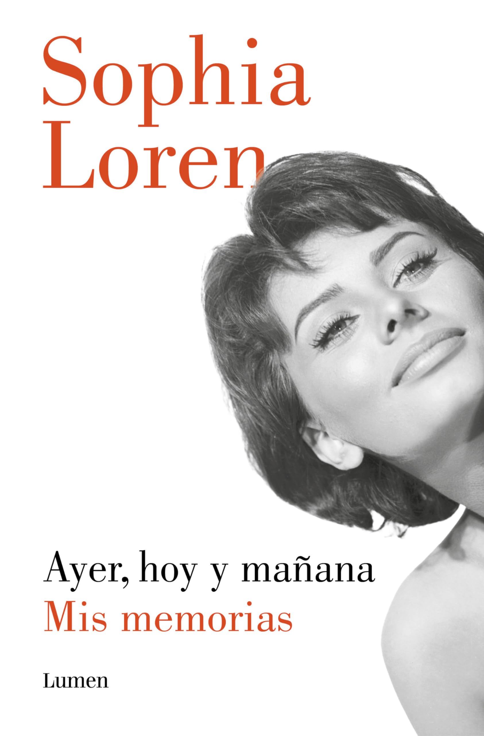 Ayer, hoy y mañana / Yesterday, Today, and Tomorrow.: Mis memorias / My Memoirs book