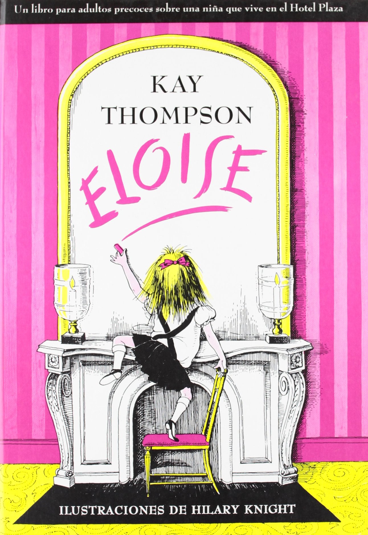 Eloise: UN Libro Para Adultos Precoces Sobre Una Nina Que Vive En El Hotel Plaza book