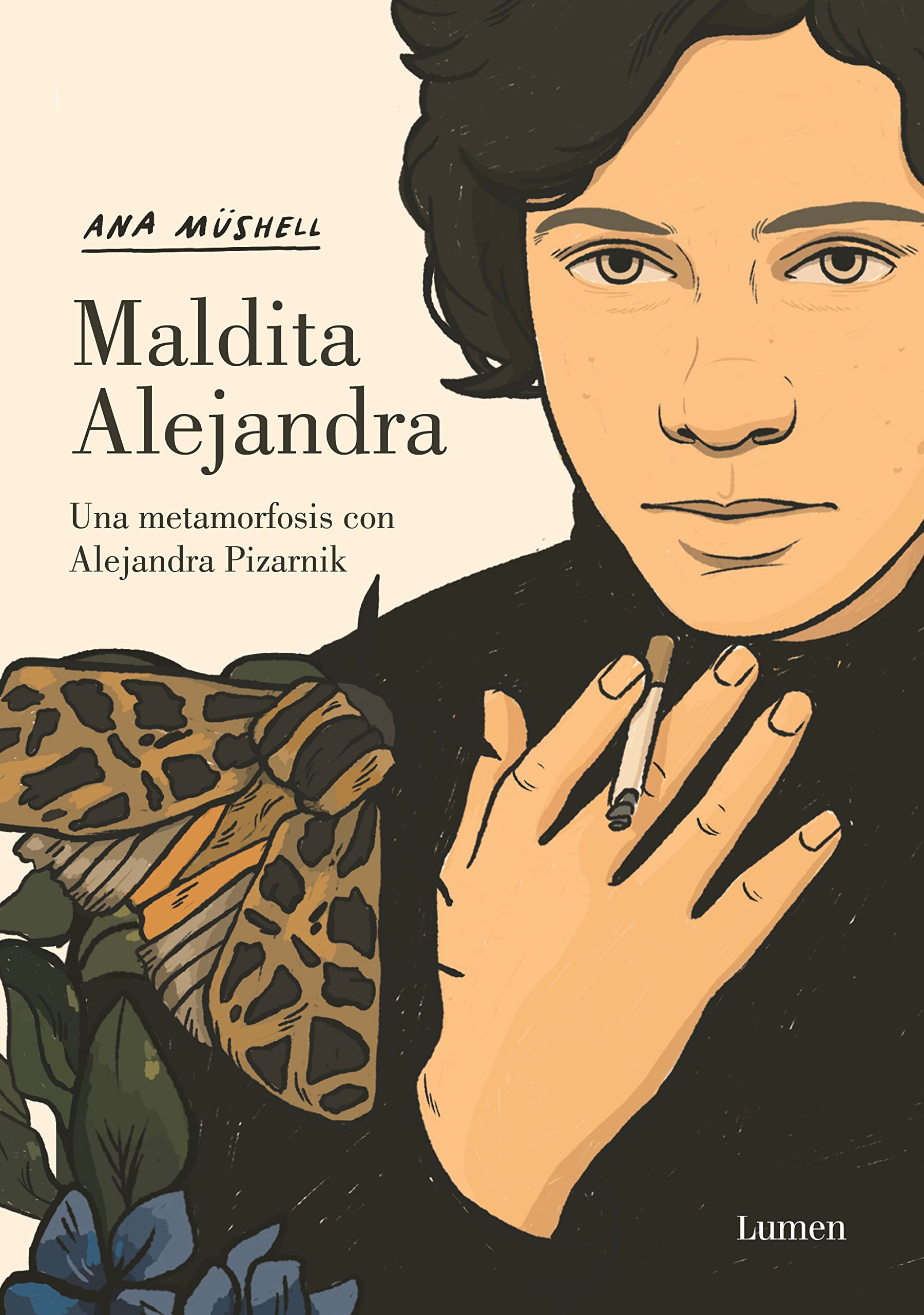 Maldita Alejandra. Una Metamorfosis Con Alejandra Pizarnik / Damn Alexandra. a Metamorphosis with Alejandra Pizarnik book