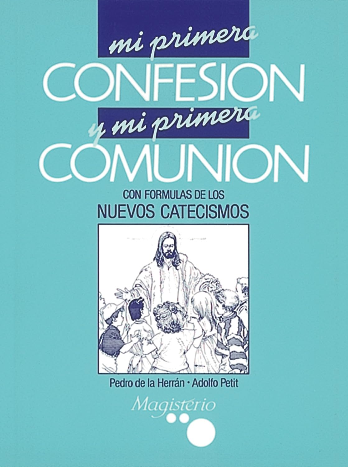 Mi primera confesión y mi primera comunión Religion & Esotericism