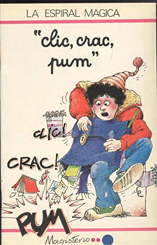 Clic, Crac, Pum (La Espiral Magica Collection; Pink) Books