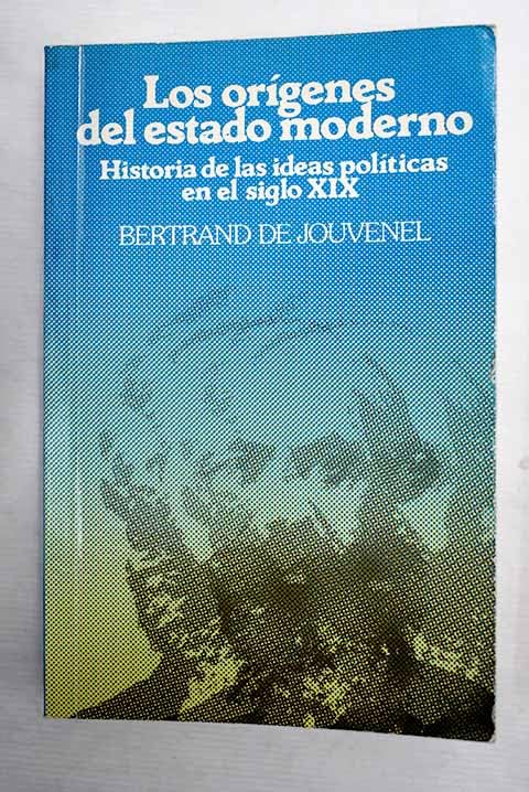 Los orígenes del Estado moderno : historia de las ideas políticas del siglo XIX Books