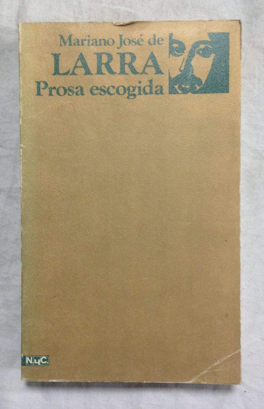 Mariano José de larra: prosa escogida book