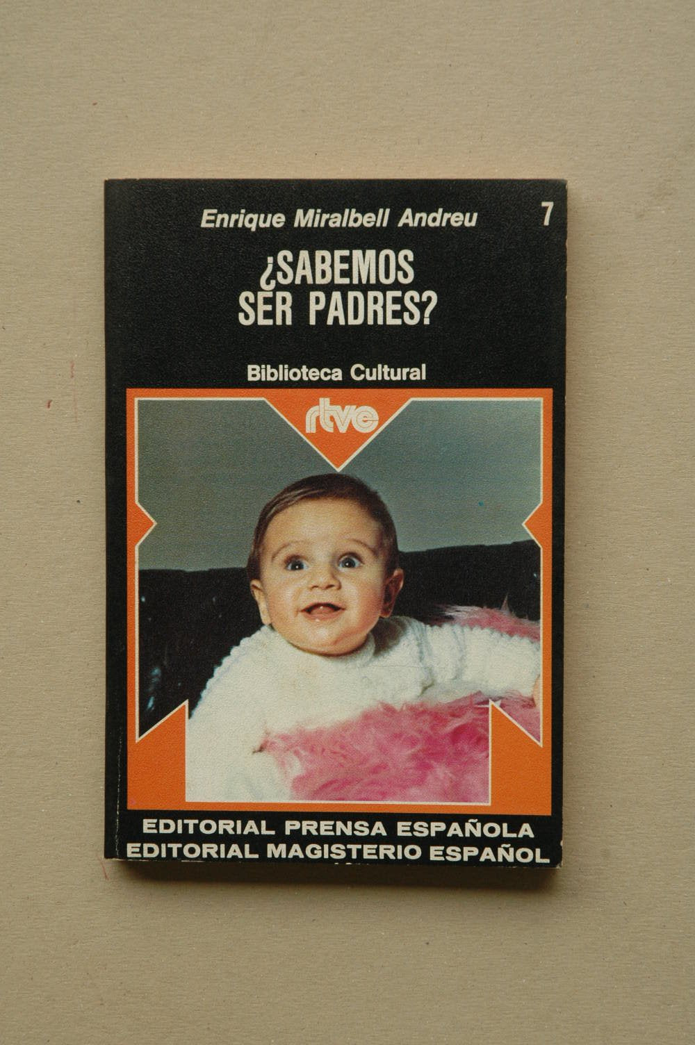 ¿SABEMOS SER PADRES? Biblioteca Cultural nº 7 book