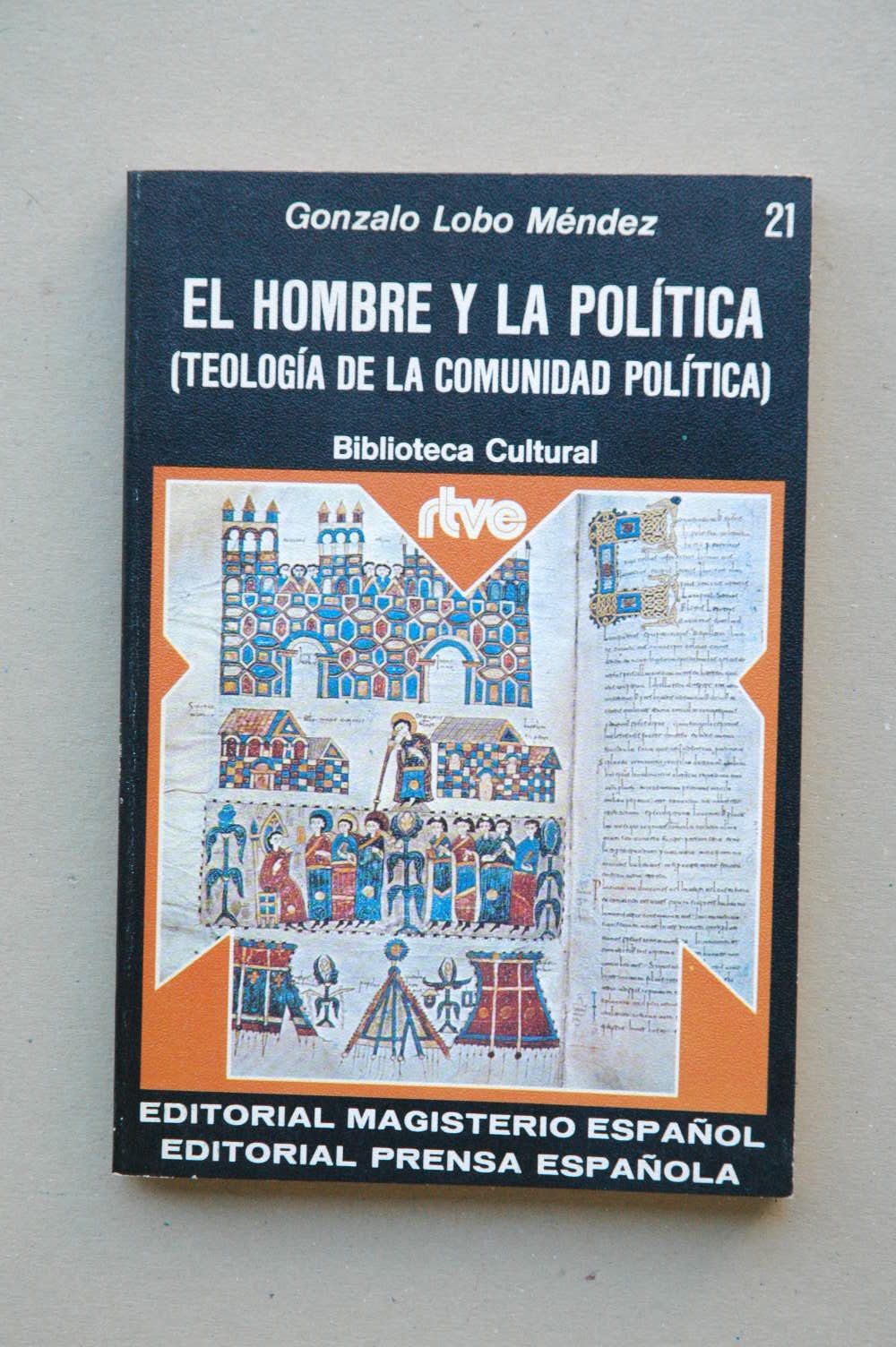 EL HOMBRE Y LA POLITICA (TEOLOGIA DE LA COMUNIDAD POLITICA) Religion & Esotericism