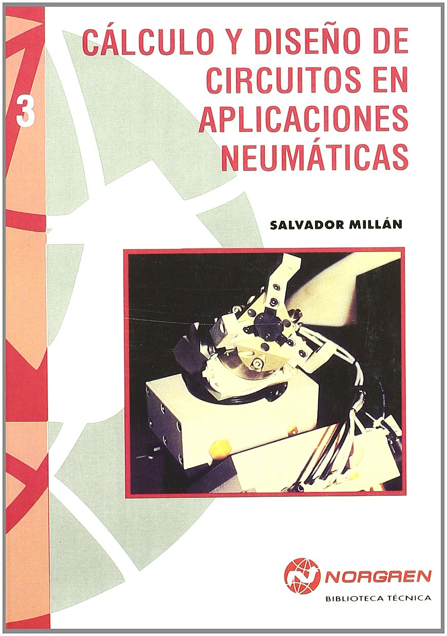 Cálculo y diseño de circuitos en aplicaciones neumáticas (ACCESO RÁPIDO) Media & Communication