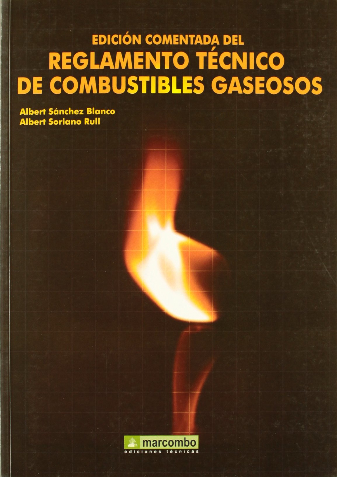 EDICIÓN COMENTADA DEL REGLAMENTO TÉCNICO DE COMBUSTIBLES GASEOSOS Media & Communication