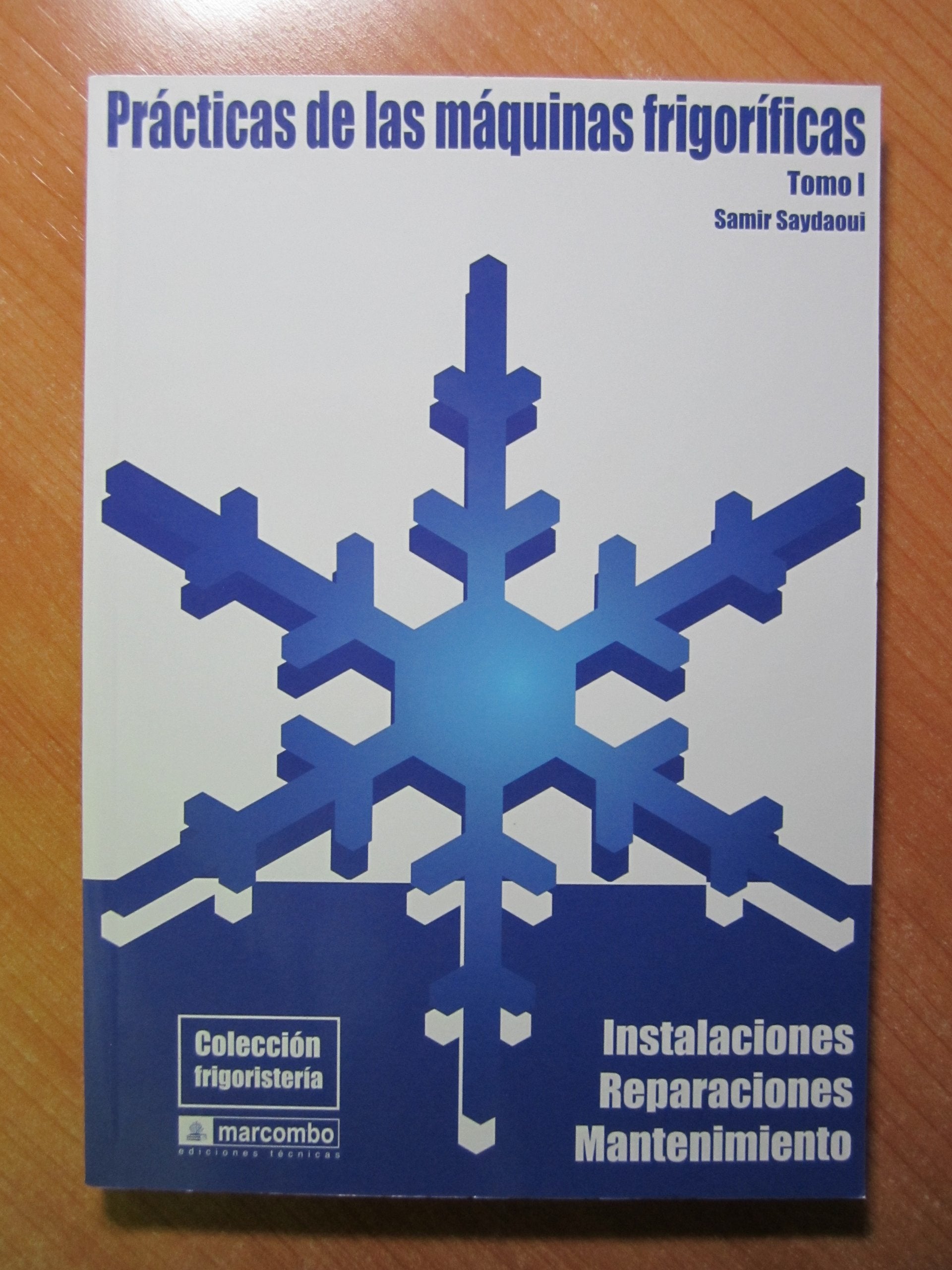 Prácticas de las máquinas frigoríficas. Tomo I book