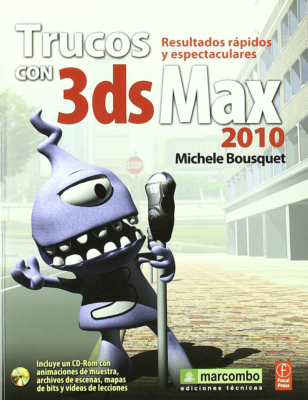 TRUCOS CON 3DS MAX 2010: Resultados rápidos y espectaculares Computer Science