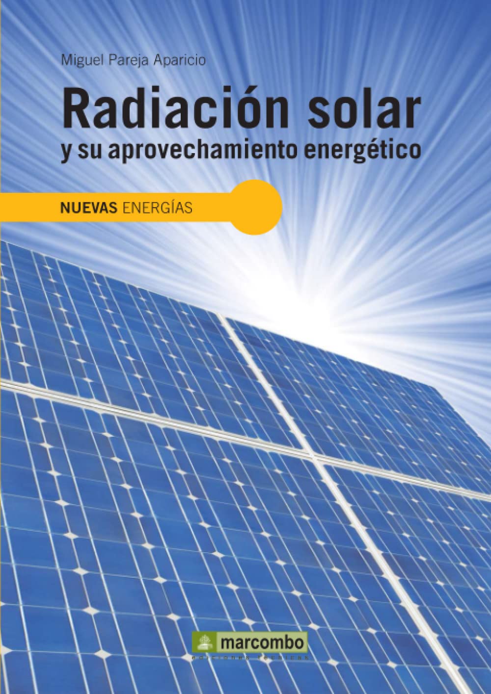 Radiación solar y su aprovechamiento energético (NUEVAS ENERGÍAS, Band 2) Business & Technology