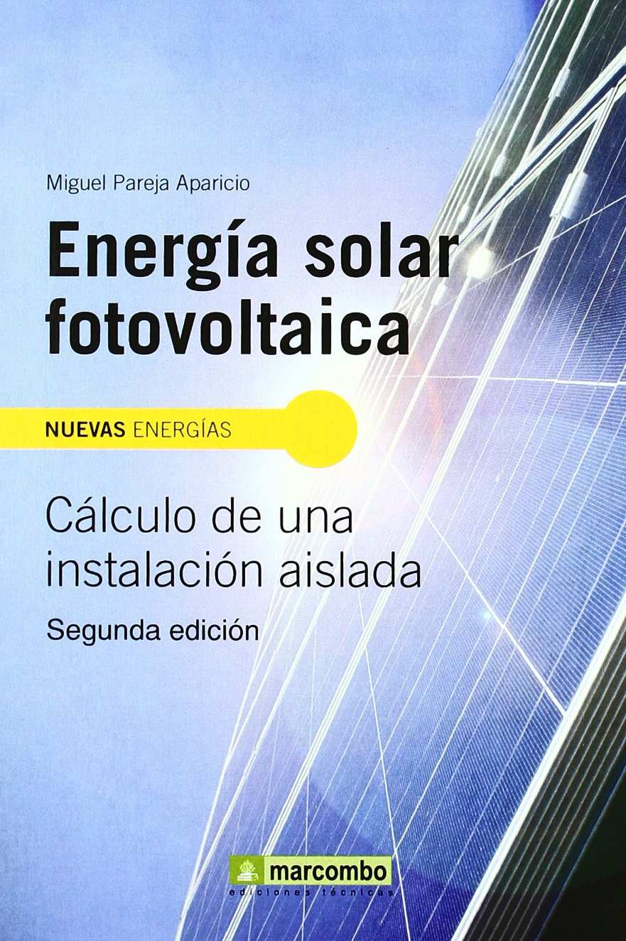 Energía solar fotovoltáica : cálculo de una instalación aislada Media & Communication