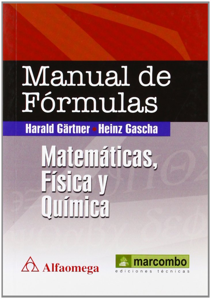 Manual de fórmulas : matemáticas, física y química Mathematics