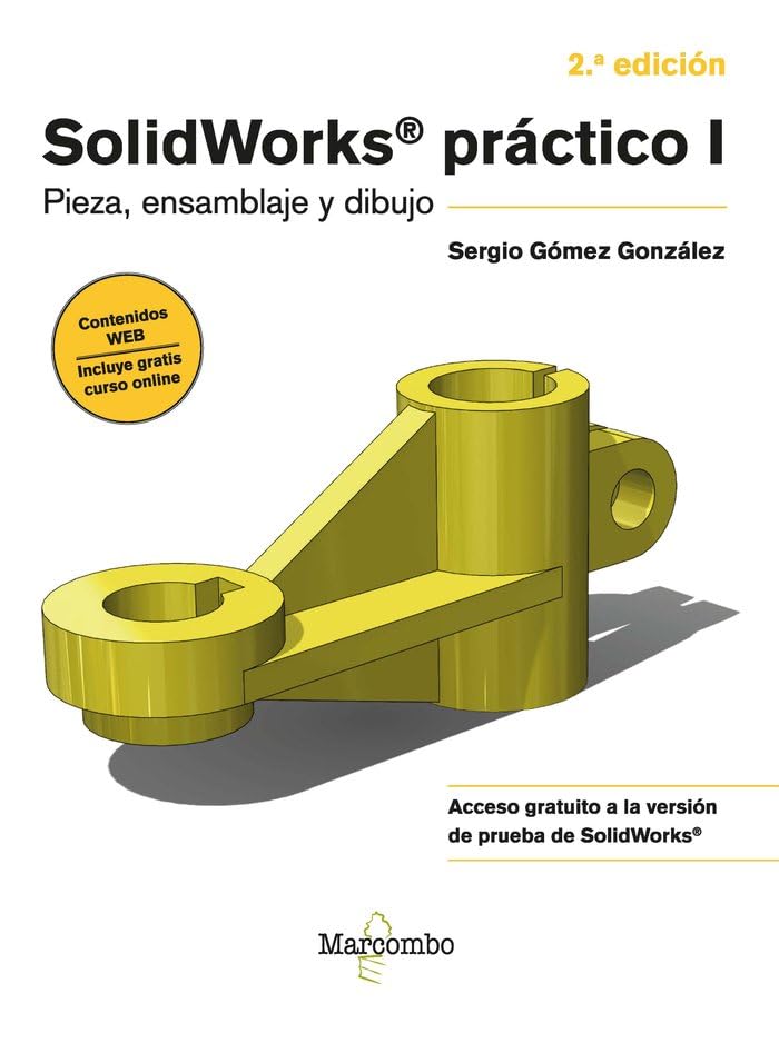 SolidWorks práctico I : pieza, ensamblaje y dibujo Computer Science
