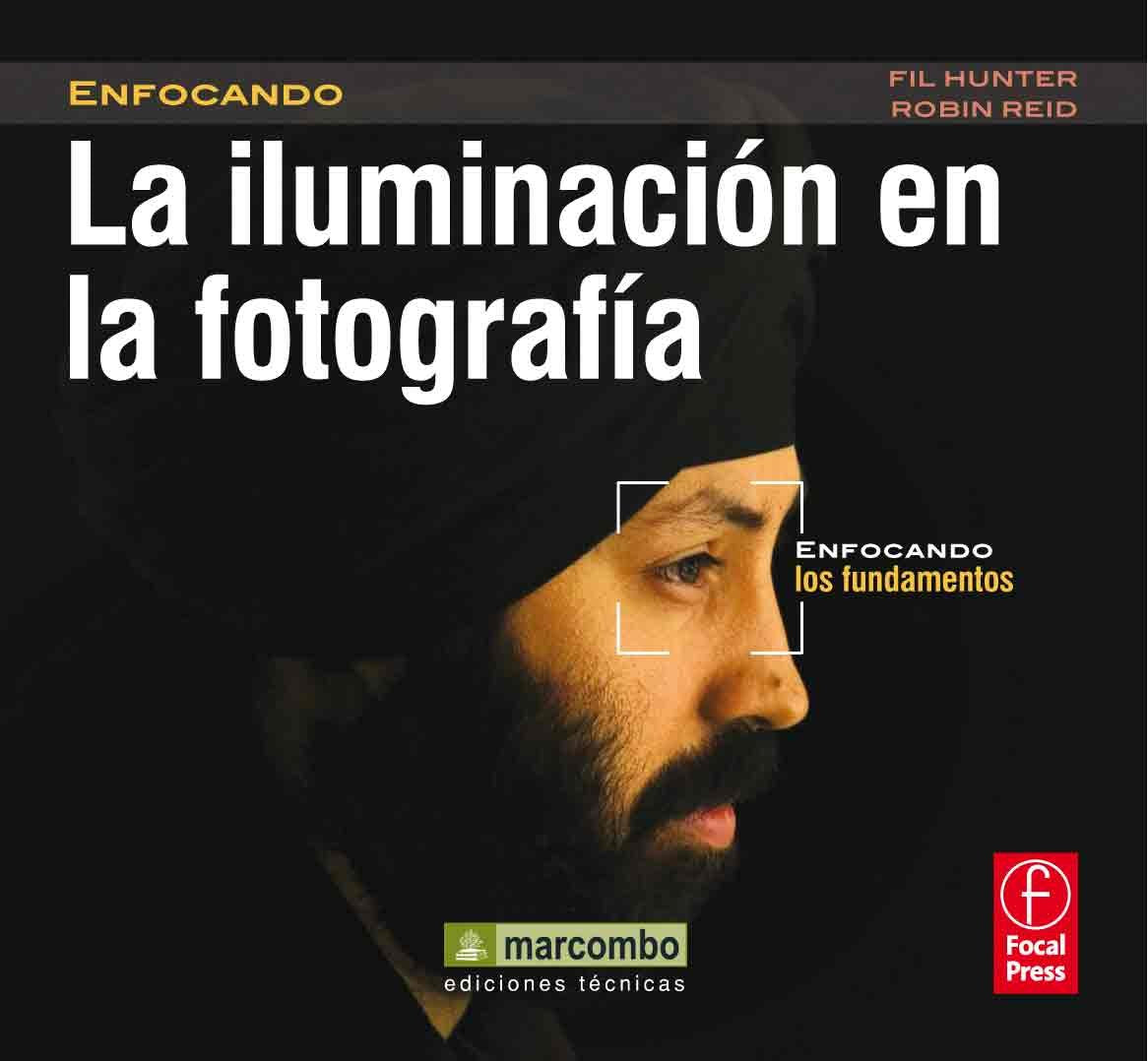La iluminación en la fotografía : enfocando los fundamentos Computer Science