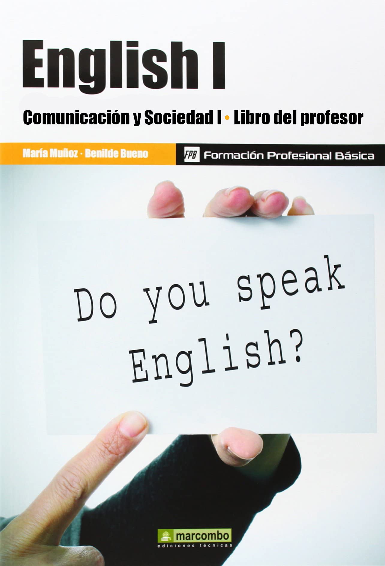 English I: libro profesor: Comunciación y Sociedad I: libro profesor book