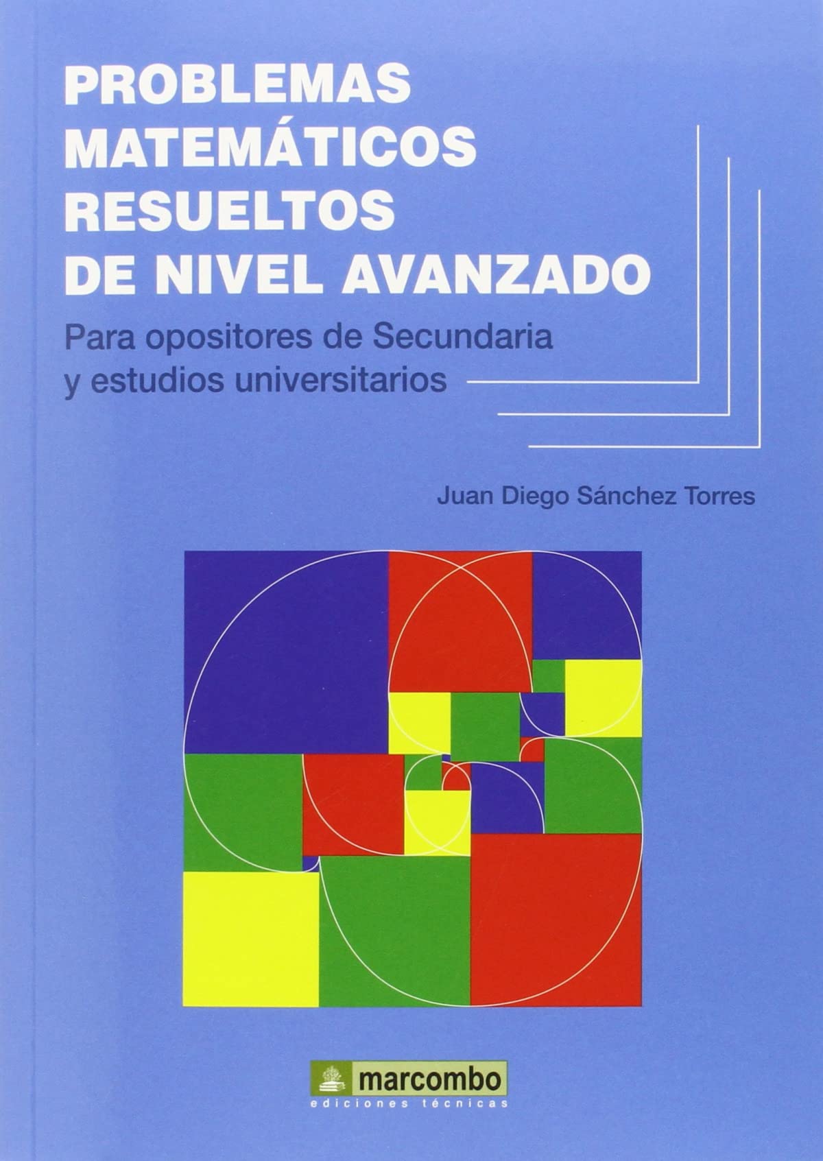 PROBLEMAS MATEMATICOS RESUELTOS DE NIVEL AVANZADO SANCHEZ TORRES Mathematics
