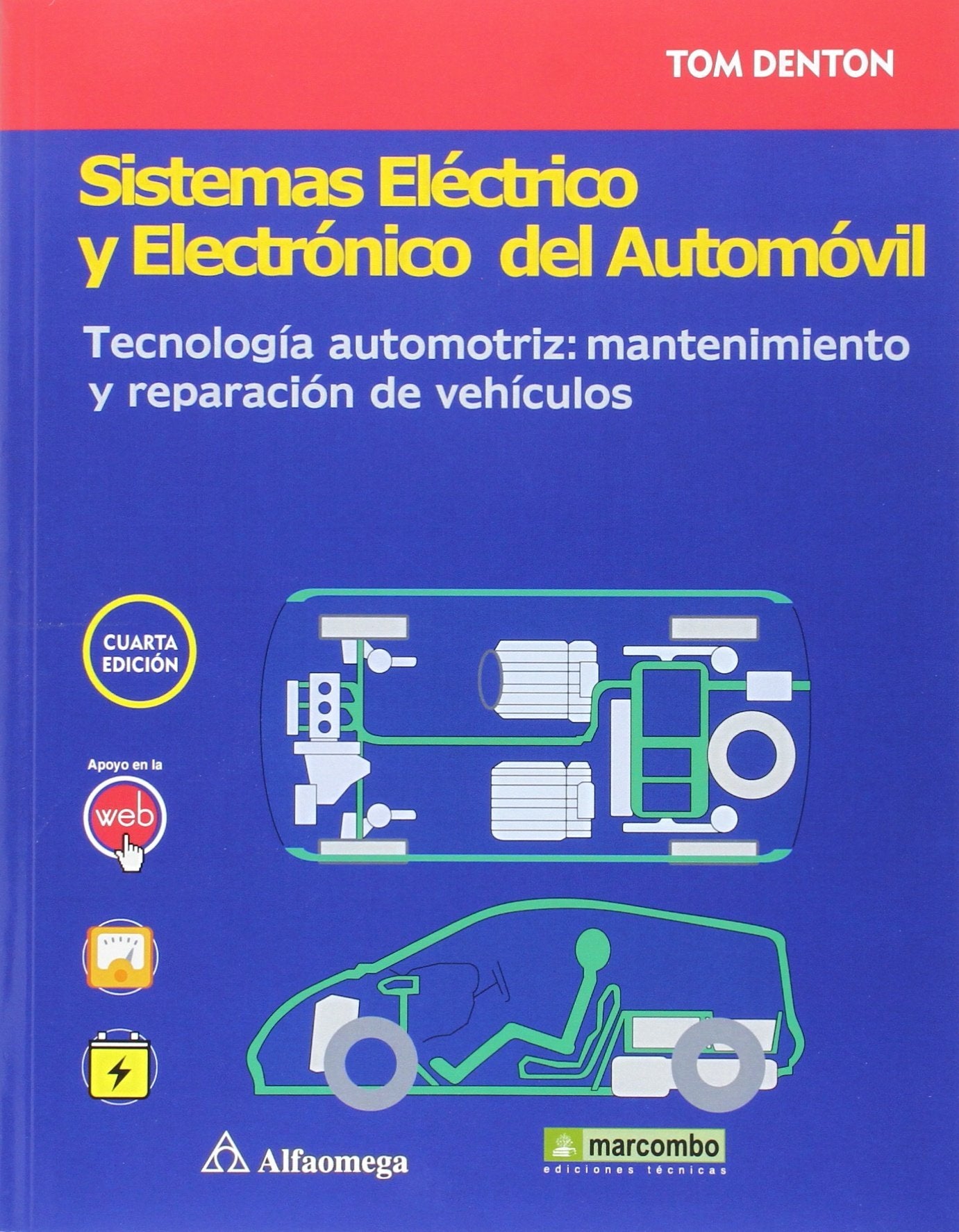 Sistemas eléctrico y electrónico del automóvil : tecnología automotriz : mantenimiento y reparación de vehículos Professional & Reference Books