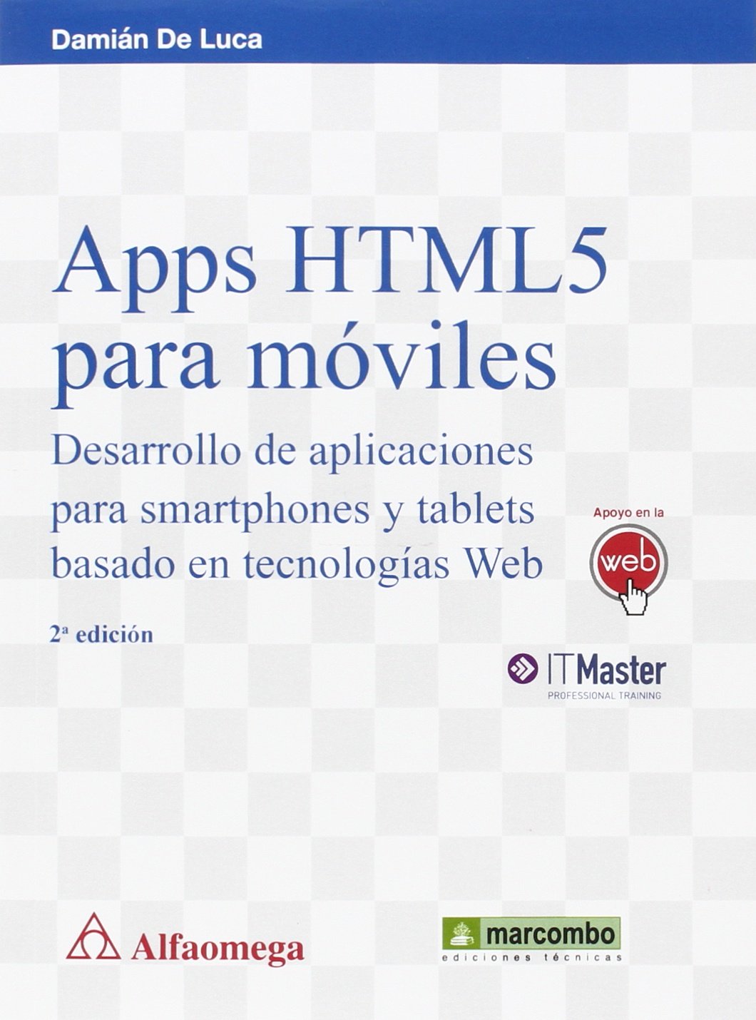 Apps HTML5 para móviles: Desarrollo de aplicaciones para smartphones y tablets book