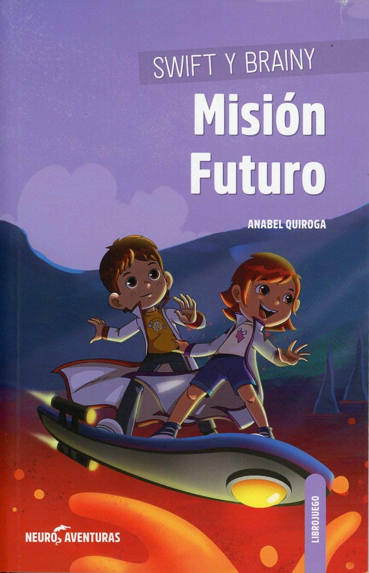 Swift y Brainy. Misión Futuro: Control de impulsos (NEUROAVENTURAS, Band 1) Psychology