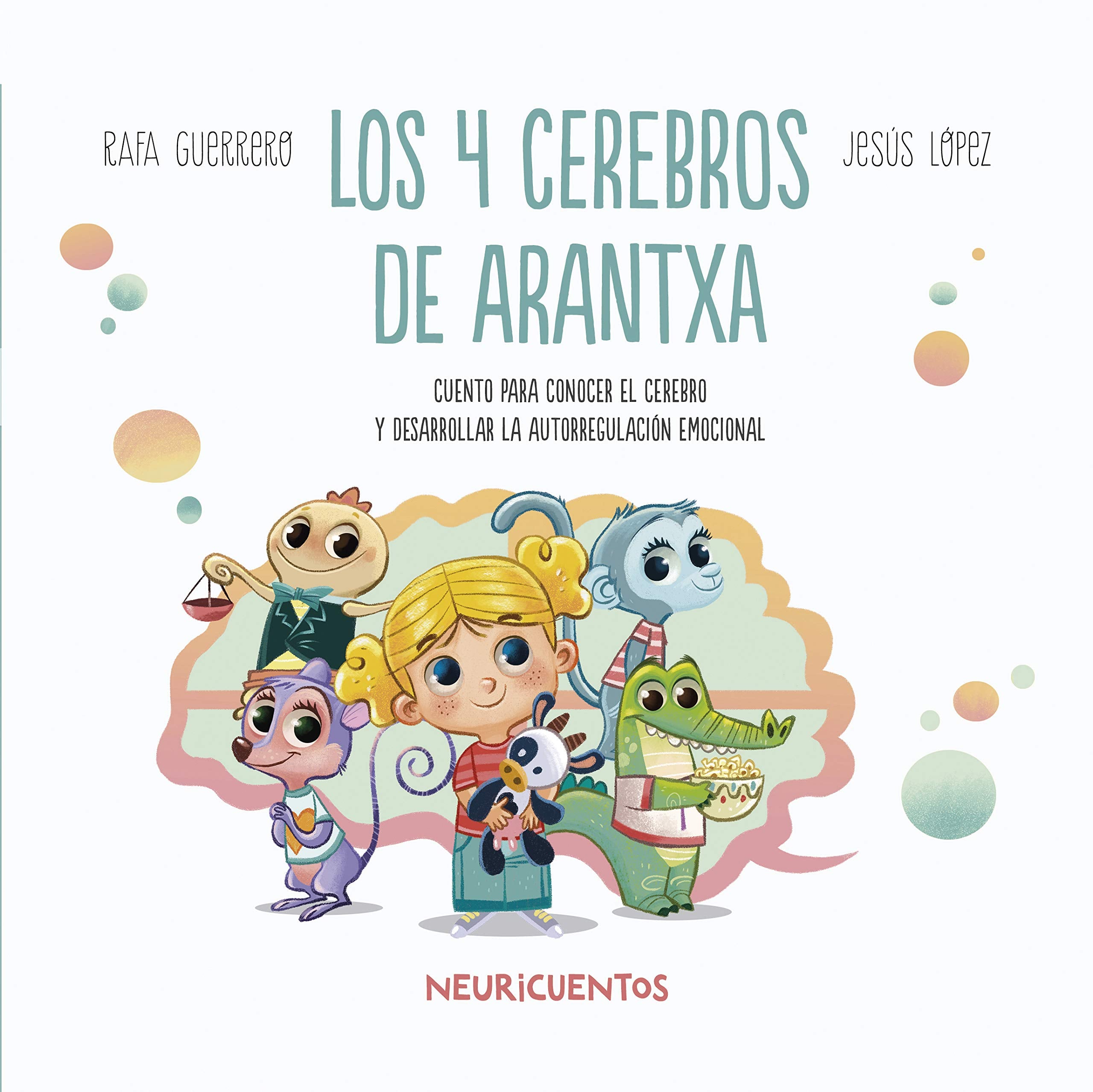 Los 4 cerebros de Arantxa: Conocer el cerebro book