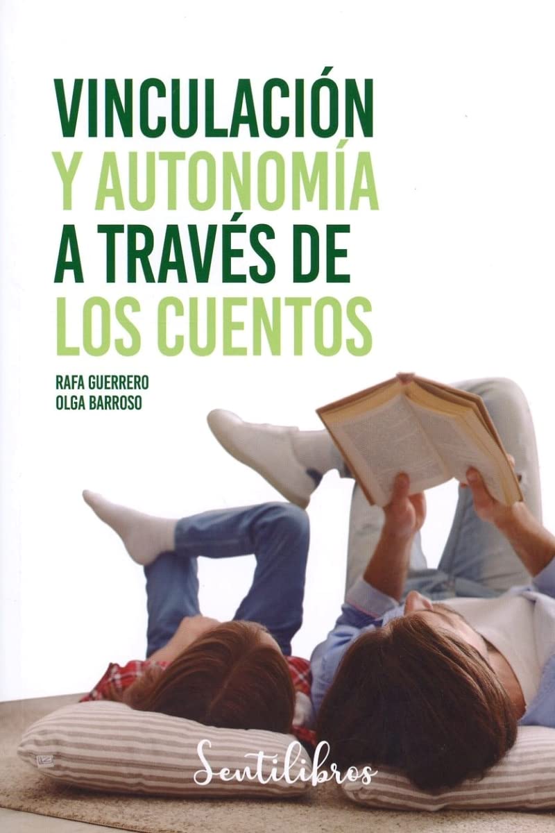 Vinculación y autonomía a través de los cuentos: Autonomia (SENTILIBROS, Band 1) Psychology