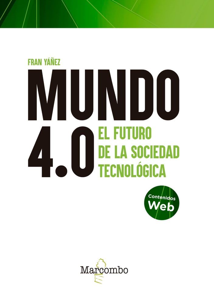 Mundo 4.0. El futuro de la sociedad tecnológica Books