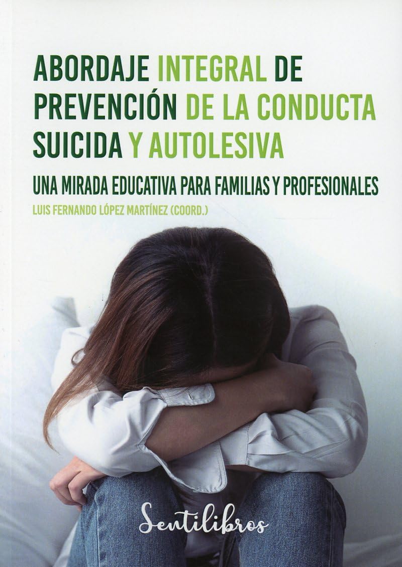 Abordaje integral de prevención de la conducta suicida y autolesiva: Suicidio y autolesión book