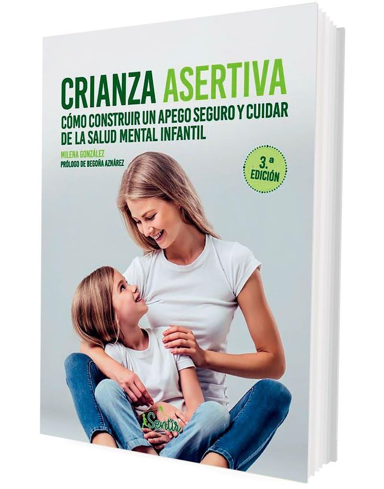 Crianza asertiva: Cómo construir un apego seguro y cuidar de la salud mental infantil book