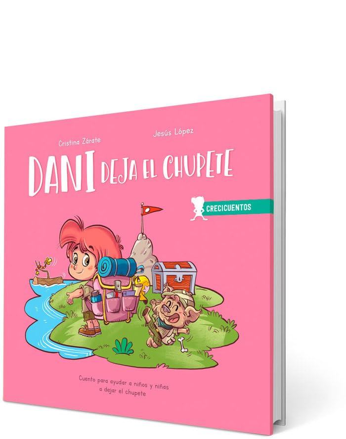 Dani deja el chupete: Cuento para ayudar a niños y niñas a dejar el chupete book