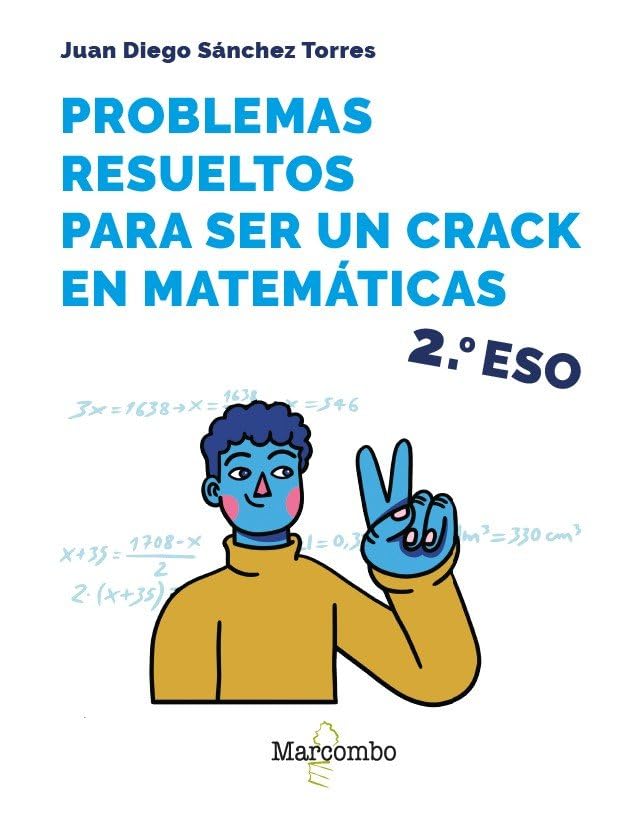 Problemas resueltos para ser un crack en matemáticas. 2º ESO Books