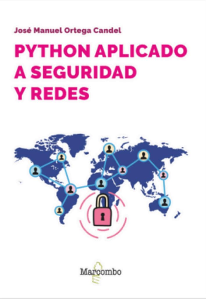 Python aplicado a seguridad y redes: Módulos y herramientas para proteger sus redes y aplicaciones book