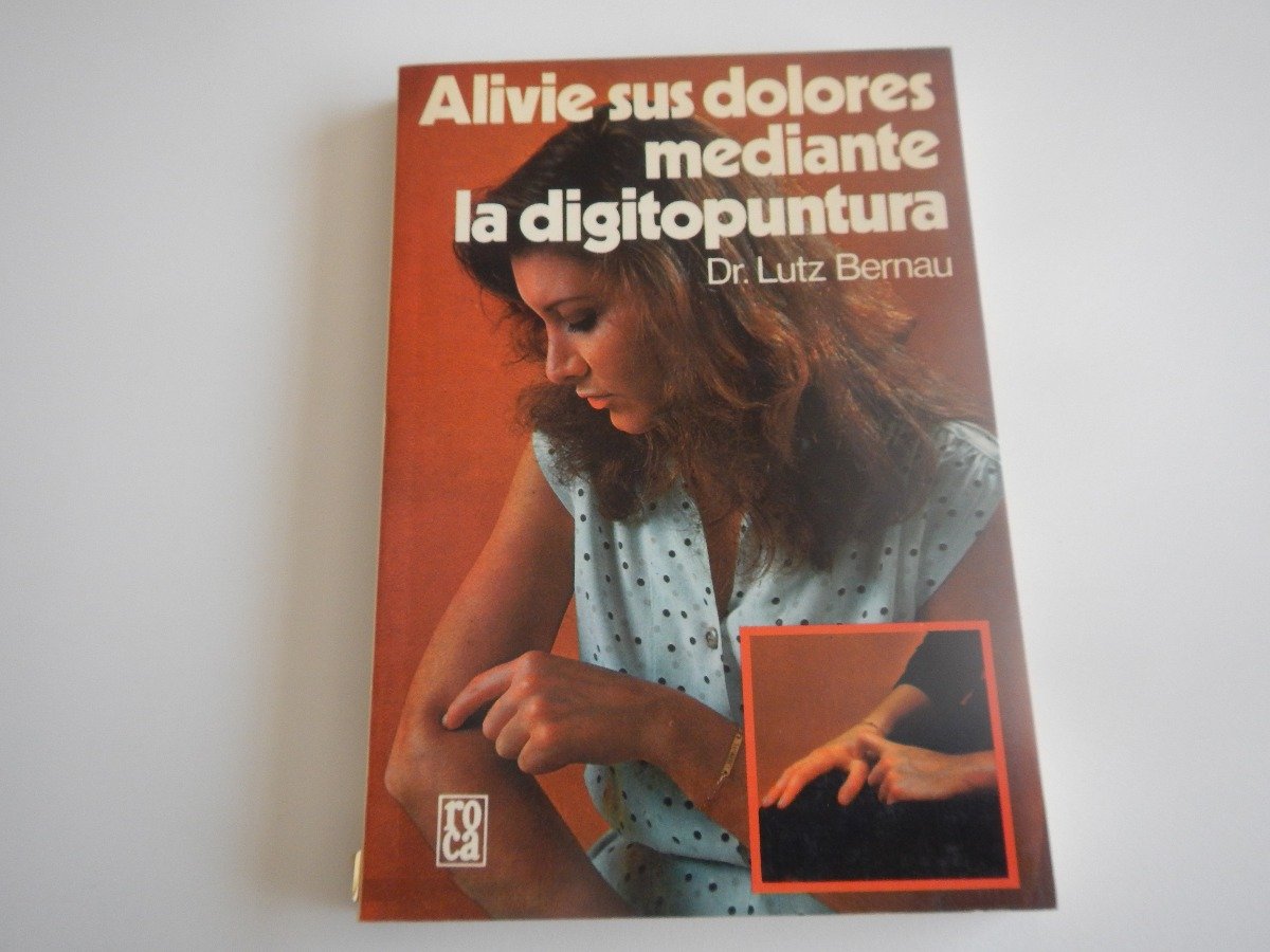 Alivie Sus Dolores Mediante La Digitopuntura Books